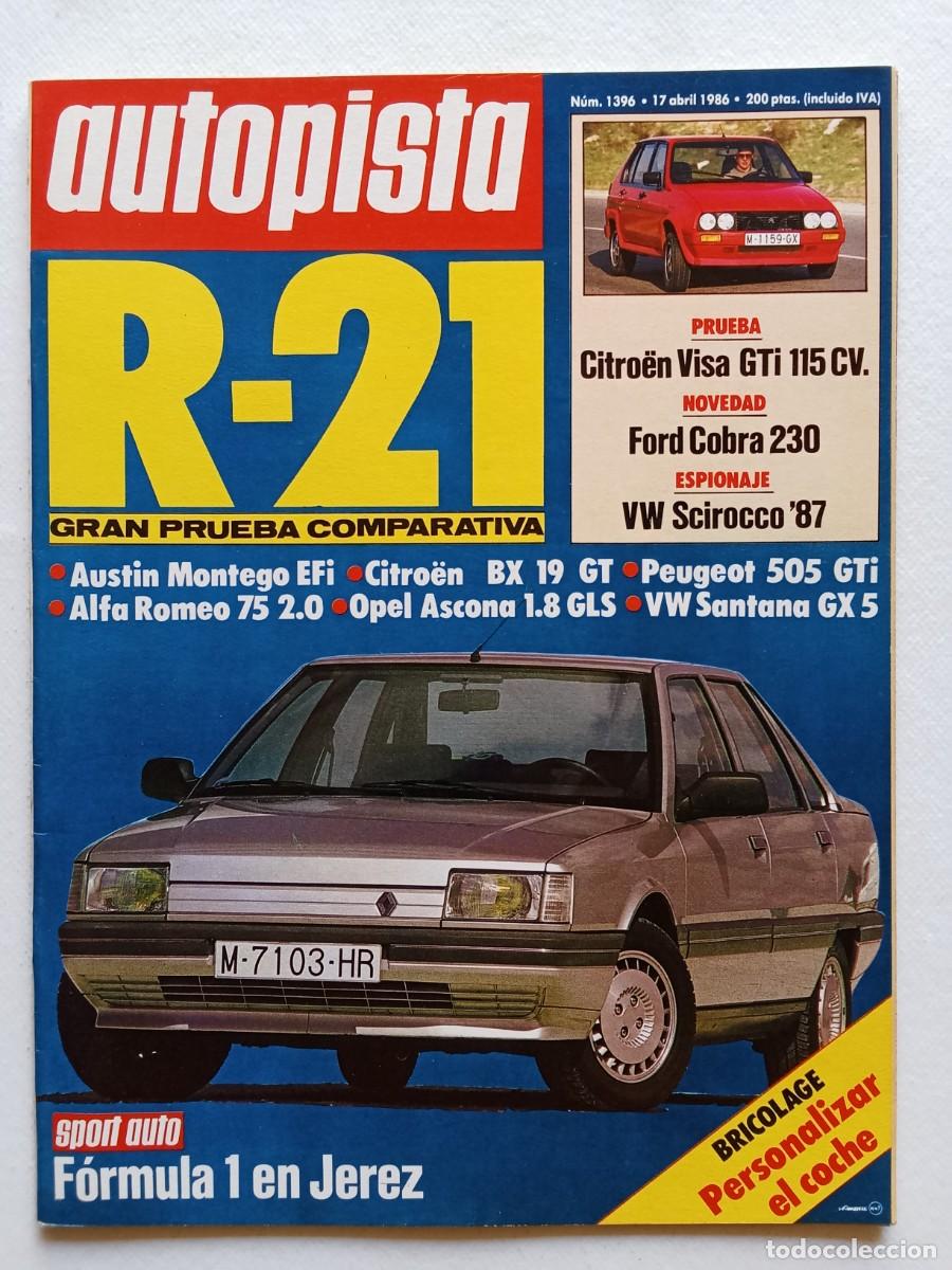 Coches: AUTOPISTA N&ordm; 1396 1986 AUSTIN MONTEGO Citroen BX PEUGEOT 505 Alfa Romeo 75 OPLE ASCONA Volkswagen Sa