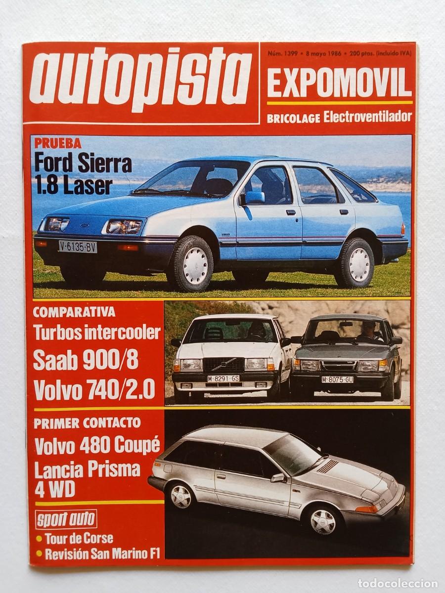 Coches: AUTOPISTA N&ordm; 1399 1986 FORD SIERRA 1800 LASER Saab 900 VOLVO 740 y 840 Coupe LANCIA PRISMA San Marin
