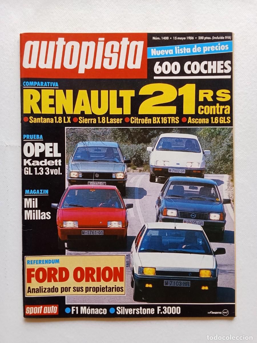 Coches: AUTOPISTA N&ordm; 1400 1986 RENAULT 21 RS Opel Kadett GL FORD ORION GP M&oacute;naco de Formula 1
