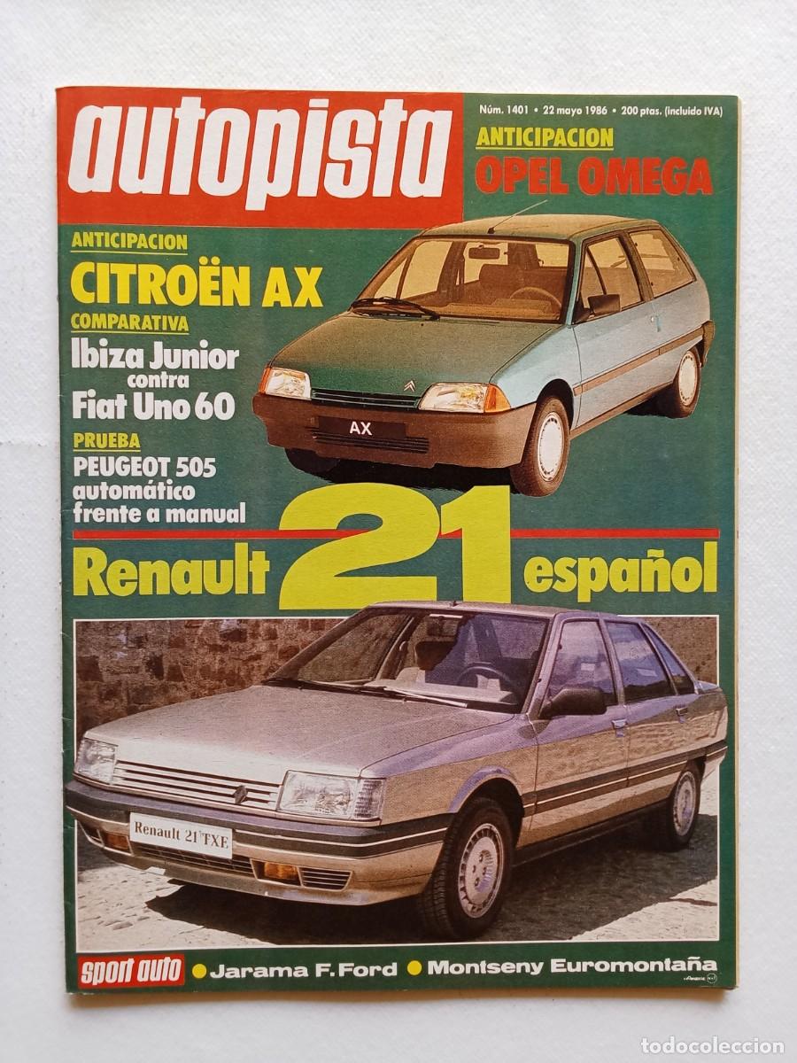 Coches: AUTOPISTA N&ordm; 1401 1986 CITROEN AX Seat Ibiza Junior FIAT UNO 60 Peugeot 505 RENAULT 21 Jarama MONTSE