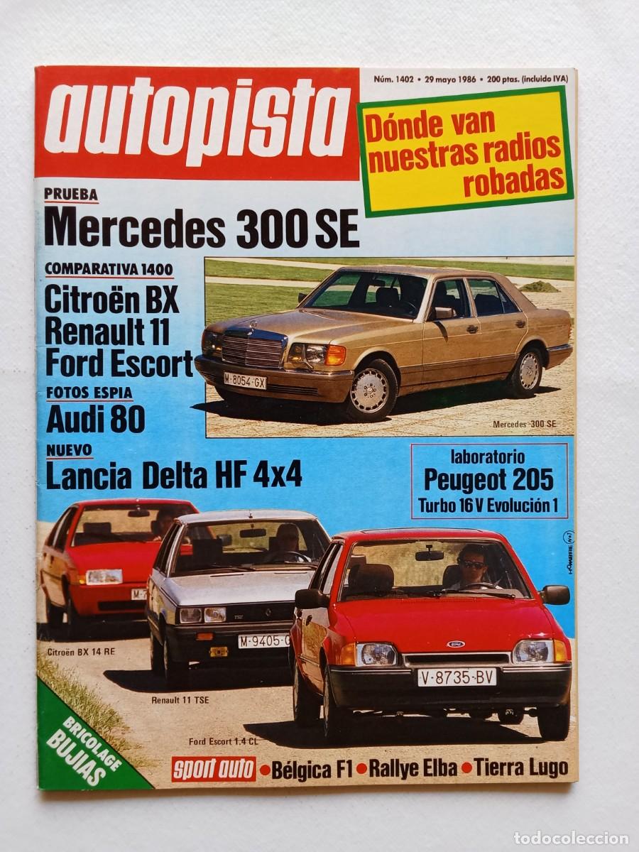 Coches: AUTOPISTA N&ordm; 1402 1986 MERCEDES 300 SE Citroen BX RENAULT 11 Ford Escort AUDI 80 Lancia Delta HF 4X4