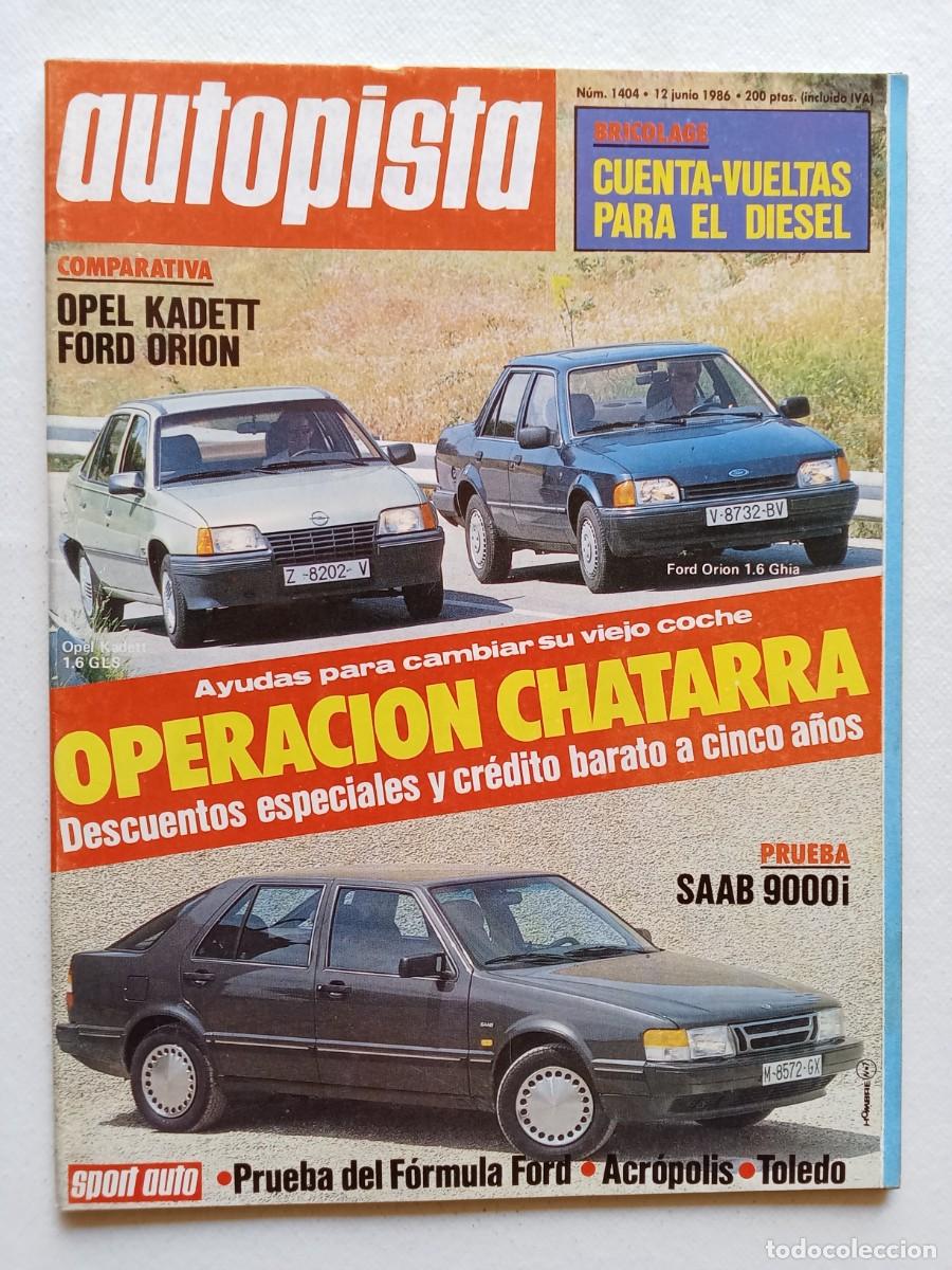 Coches: AUTOPISTA N&ordm; 1404 1986 OPEL KADETT Ford Orion SAAB 9000i FIAT REGATA Le Mans