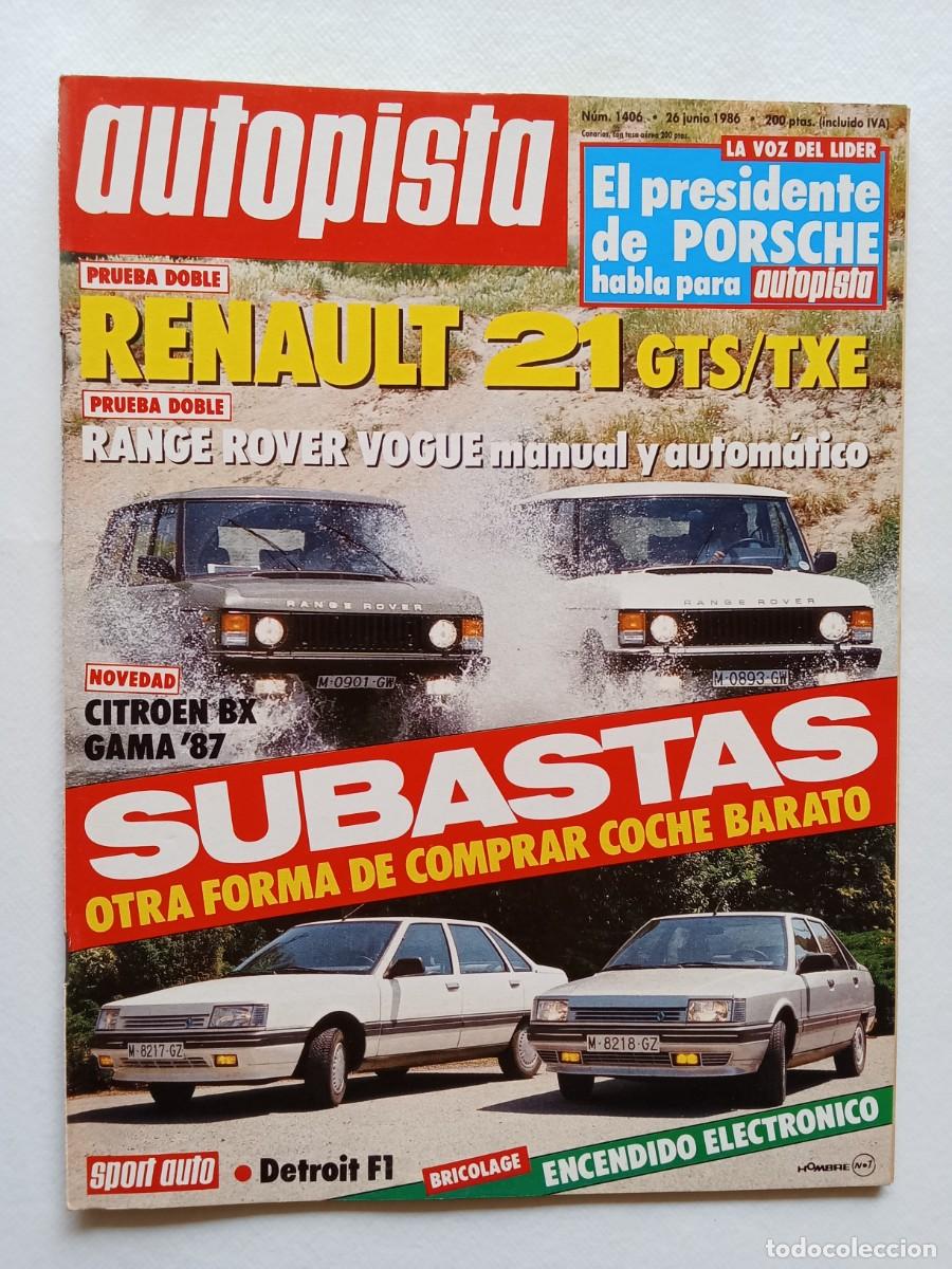 Coches: AUTOPISTA N&ordm; 1406 1986 RENAULT 21 GTS TXE Range Rover Vogue CITROEN BX GP DETROIT
