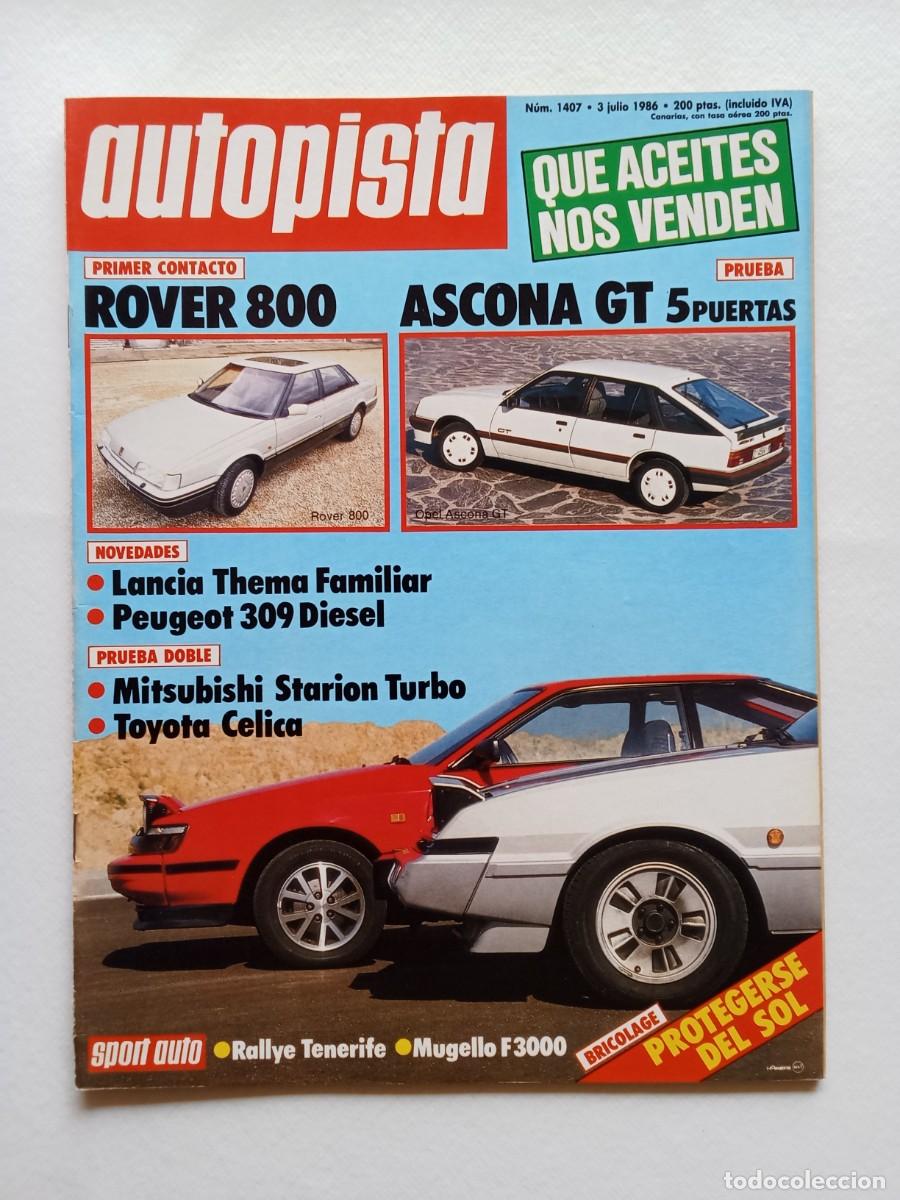 Coches: AUTOPISTA N&ordm; 1407 1986 ROVER 800 Opel Ascona GT 5p LANCIA THEMA FAMILIAR Peugeot 309 MITSUBISHI STAR
