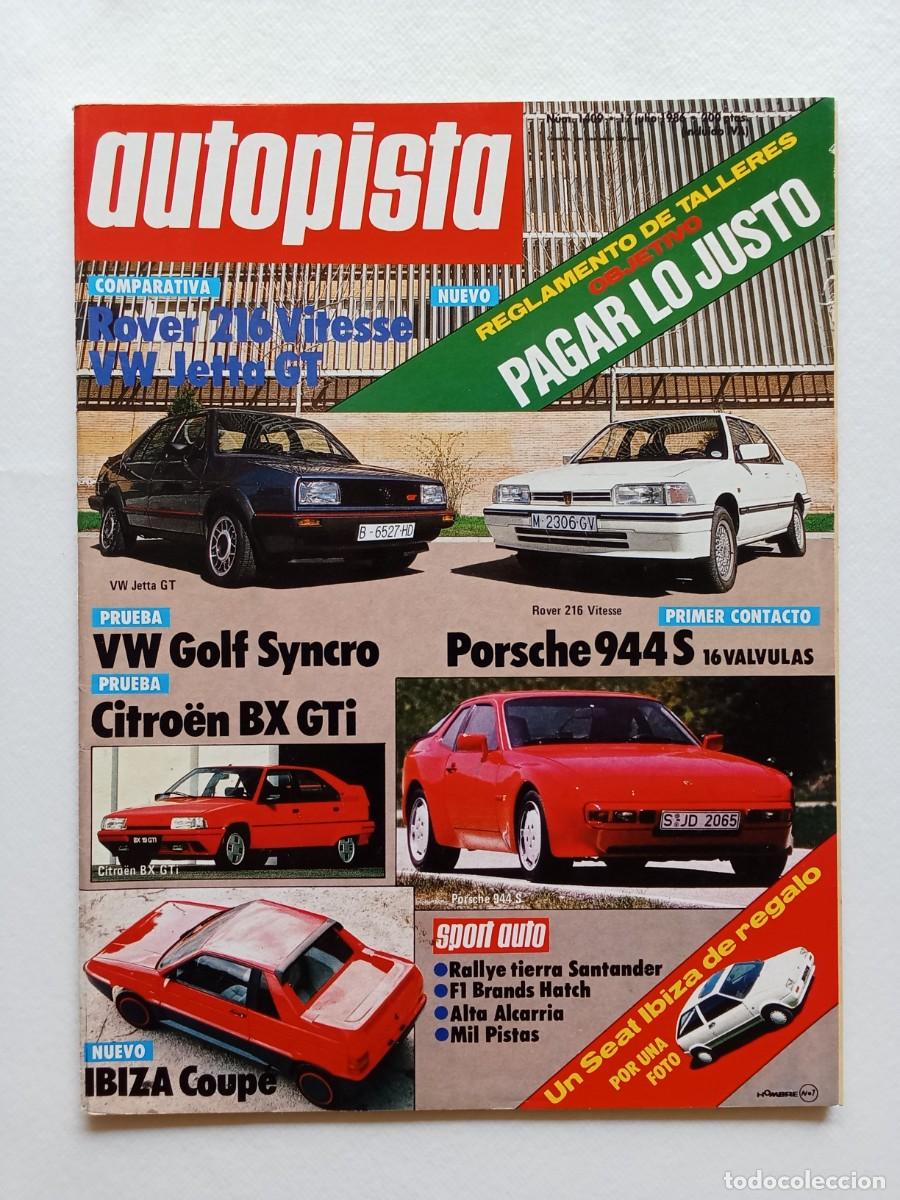 Coches: AUTOPISTA N&ordm; 1409 1986 ROVER 216 VITESSE Volkswagen Jetta GT y GOLF SYNCRO Porsche 944 S CITROEN GT
