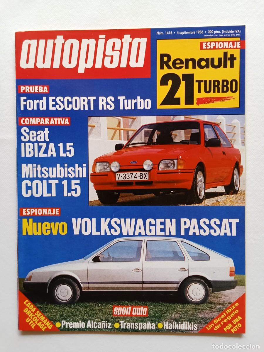 Coches: AUTOPISTA N&ordm; 1416 1986 FORD ESCORT RS TURBO Seat Ibiza MITSUBISHI COLT Volkswagen Passat