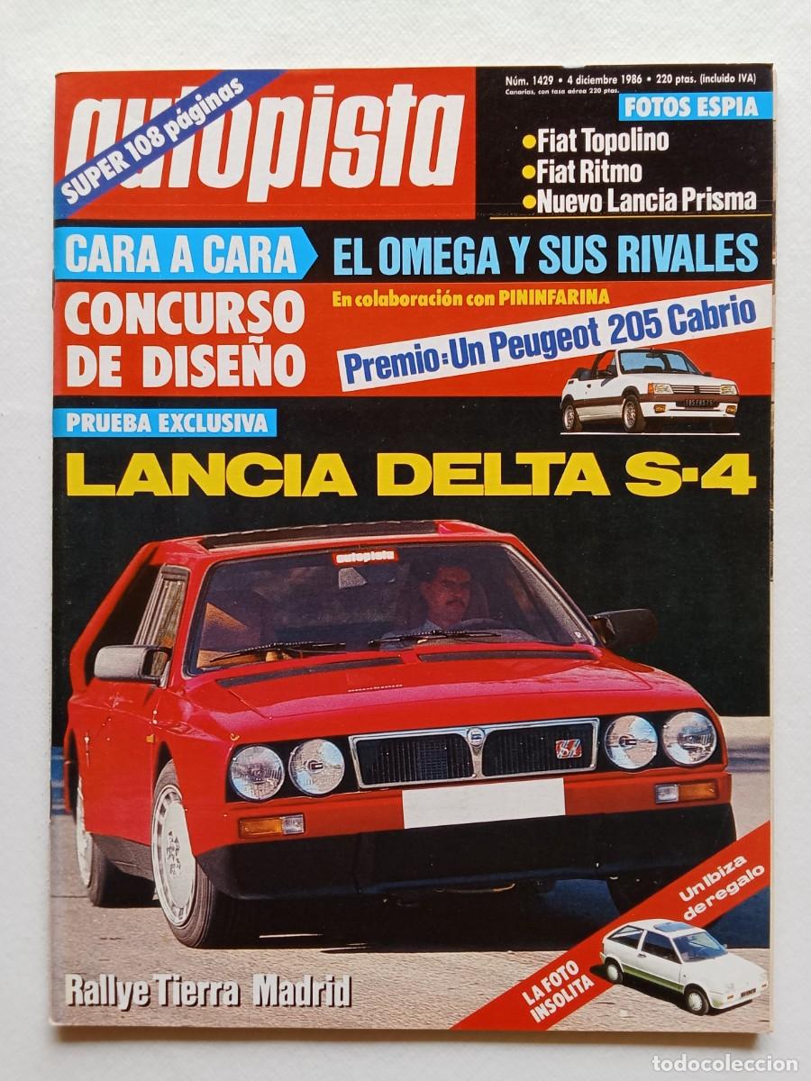Coches: AUTOPISTA N&ordm; 1429 1986 LANCIA DELTA S4 Peugeot 205 Cabrio FIAT TOPOLINO Y RITMO Lancia Prisma