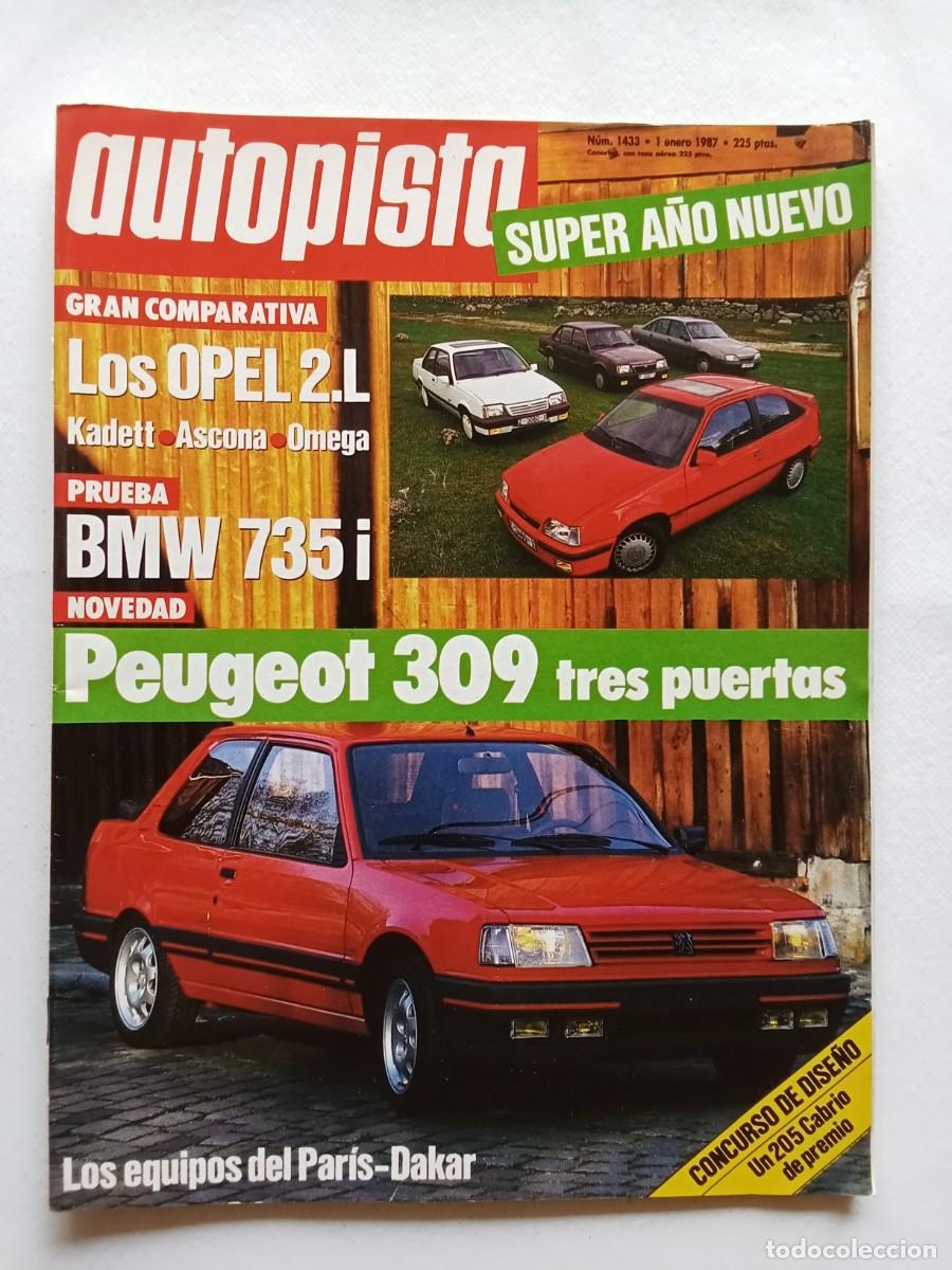 Coches: AUTOPISTA N&ordm; 1433 1987 OPEL KADETT Ascona OMEGA Peugeot 309 3p BMW 735i Par&iacute;s Dakar PRIETO Ca&ntilde;ellas
