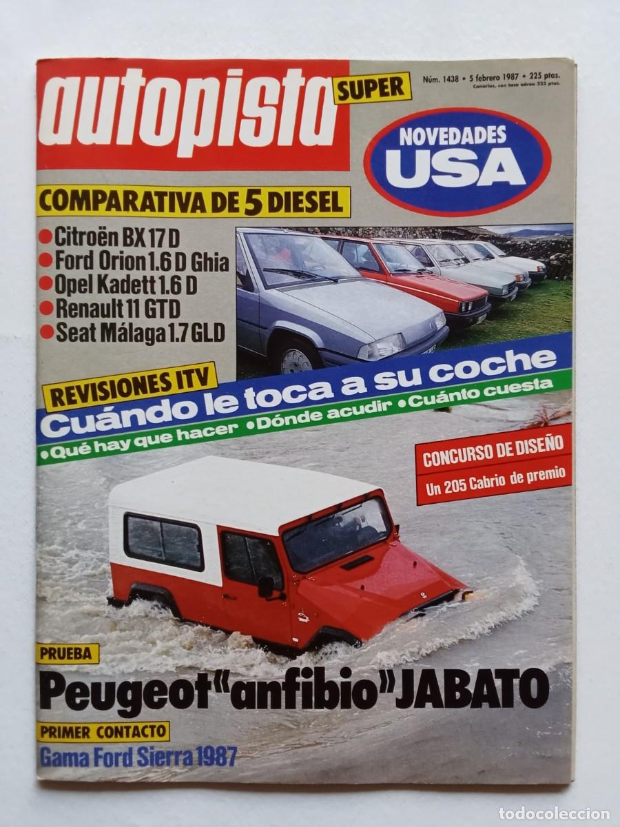 Coches: AUTOPISTA N&ordm; 1438 1987 PEUGEOT ANFIBIO JABATO Citroen BX FORD ORION Opel Kadett RENAULT 11 Seat M&aacute;la