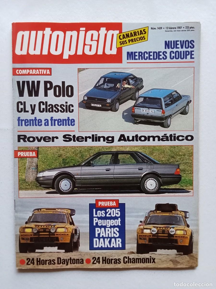 Coches: AUTOPISTA N&ordm; 1439 1987 VOLKSWAGEN POLO Rover Sterling DAYTONA Par&iacute;s Dakar PEUGEOT 205