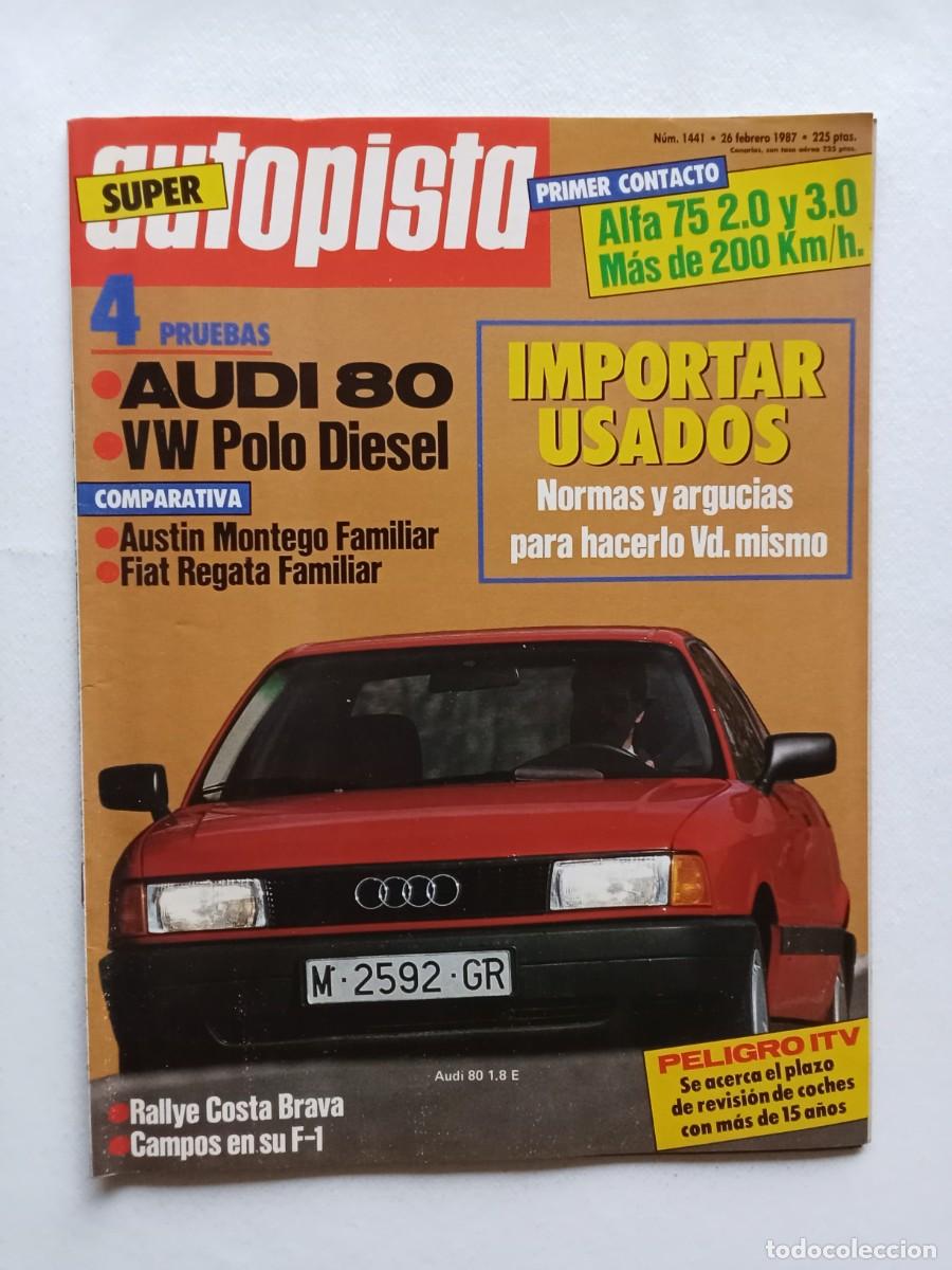 Coches: AUTOPISTA N&ordm; 1441 1987 AUDI 80 Volkswagen Polo AUSTIN MONTEGO Fiat Regata RALLYE COSTA BRAVA Retrom&oacute;