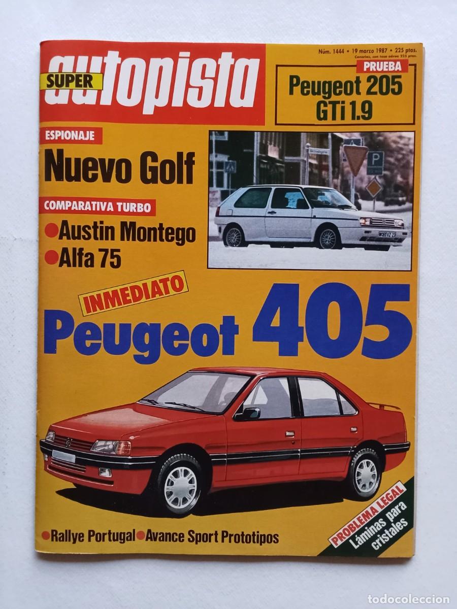 Coches: AUTOPISTA N&ordm; 1444 1987 PEUGEOT 405 Austin Montego ALFA ROMEO 75 Volkswagen Golf PROTOTIPOS