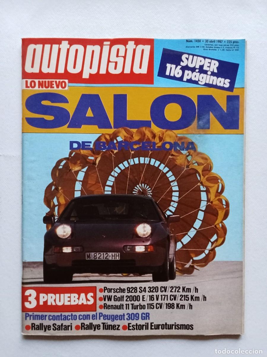 Coches: AUTOPISTA N&ordm; 1450 1987 SAL&Oacute;N DE BARCELONA Porsche 928 S4 RENAULT 11 TURBO Volkswagen Golf 2000 RALLY