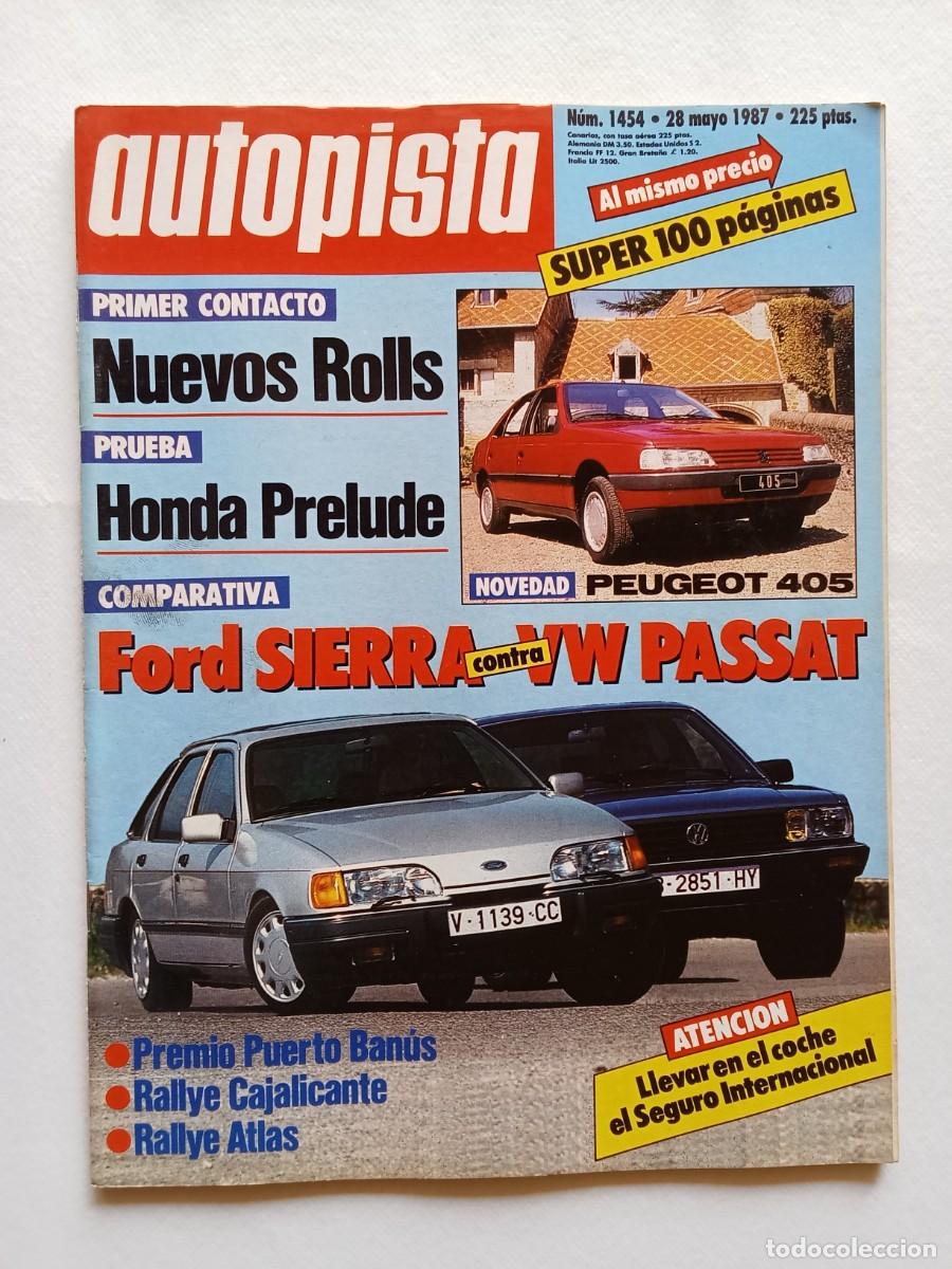 Coches: AUTOPISTA N&ordm; 1454 1987 ROLLS ROYCE Honda Prelude FORD SIERRA Volkswagen Passat PEUGEOT 405 Rallye Ca