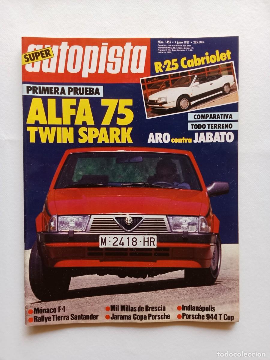 Autos: AUTOPISTA N&ordm; 1455 1987 ALFA ROMEO 75 TWIN SPARK Porsche 944 T CUP Jarama INDIAN&Aacute;POLIS