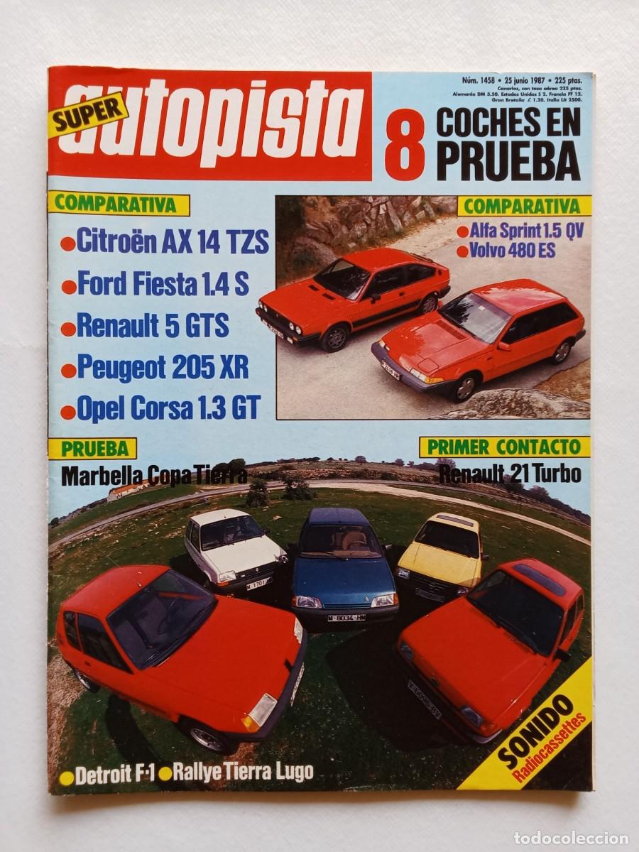 Coches: AUTOPISTA N&ordm; 1458 1987 CITROEN AX Ford Fiesta RENAULT 5 Peugeot 205 Opel Corsa ALFA SPRINT Volvo 480