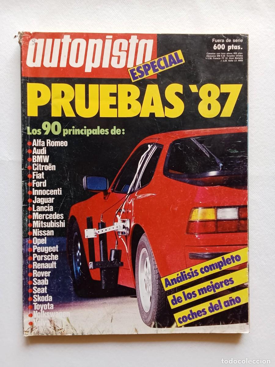 Coches: AUTOPISTA N&ordm; ESPECIAL PRUEBAS 1987 ALFA Audi BMW Citroen FIAT Ford JAGUAR Lancia NISSAN Opel PORSCHE