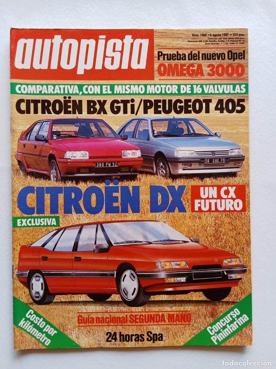 Coches: AUTOPISTA N&ordm; 1464 1987 OPEL OMEGA 3000 Citroen BX GTi PEUGEOT 405 Citroen DX VOLKSWAGEN POLO