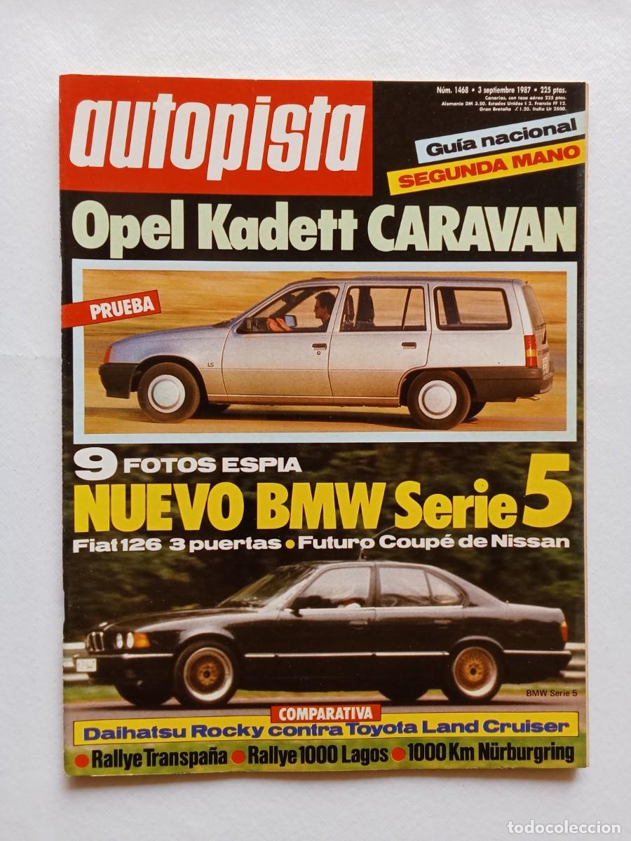 Coches: AUTOPISTA N&ordm; 1468 1987 OPEL KADETT CARAVAN Fiat 126 BMW SERIE 5 Toyota Land Cruiser ALFA ROMEO 33