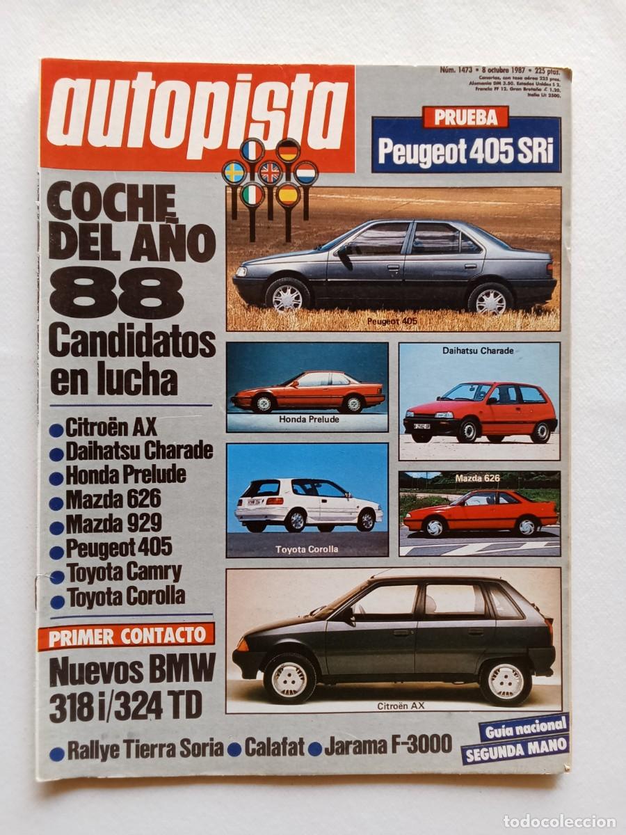 Coches: AUTOPISTA N&ordm; 1473 1987 PEUGEOT 405 SRi Citroen AX Honda Prelude MAZDA 629 y 629 TOYOTA COROLLA y CAM