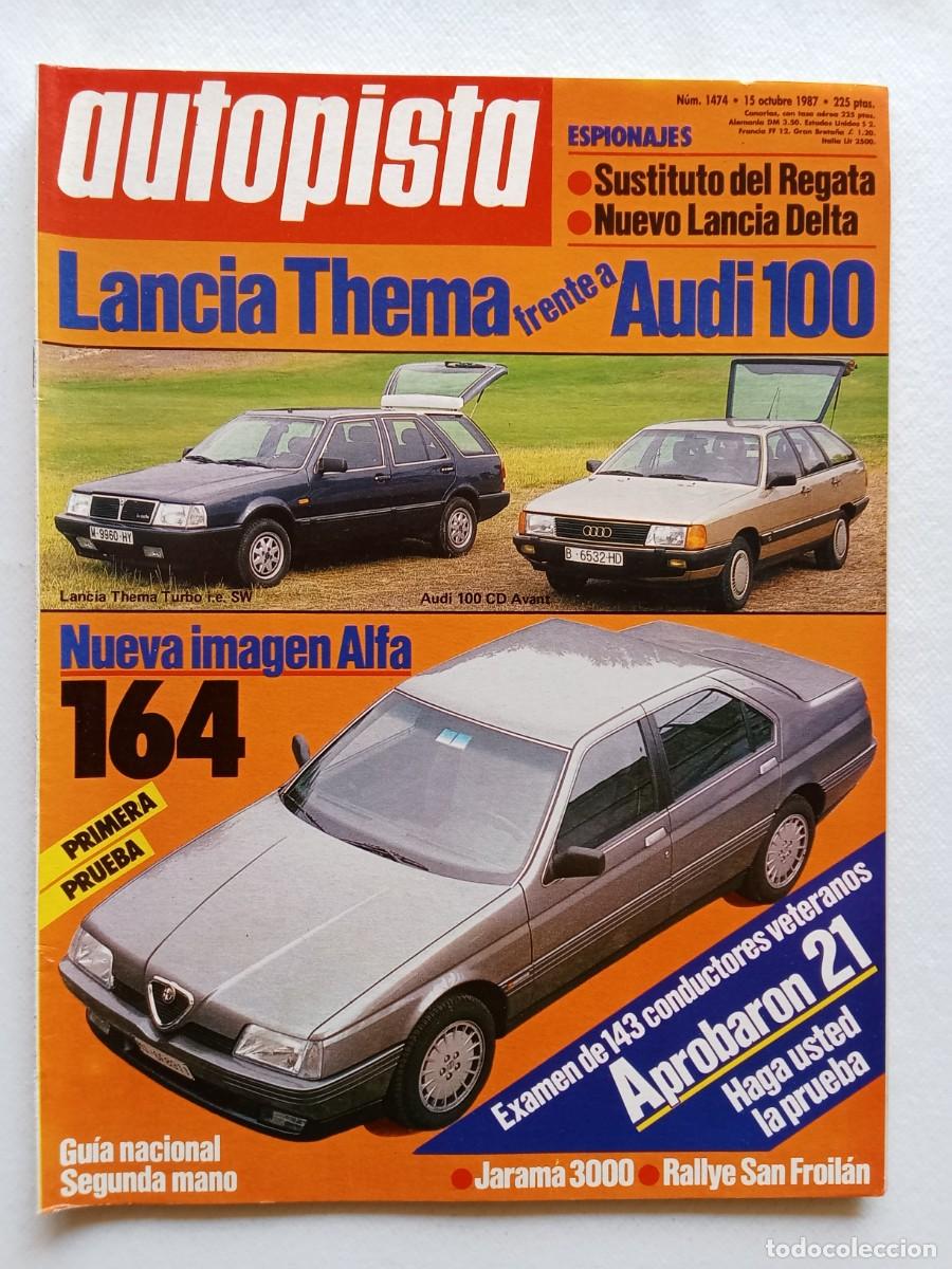 Coches: AUTOPISTA N&ordm; 1474 1987 LANCIA THEMA Audi 100 ALFA ROMEO 164 Jarama 3000 LANCIA DELTA Citroen AX