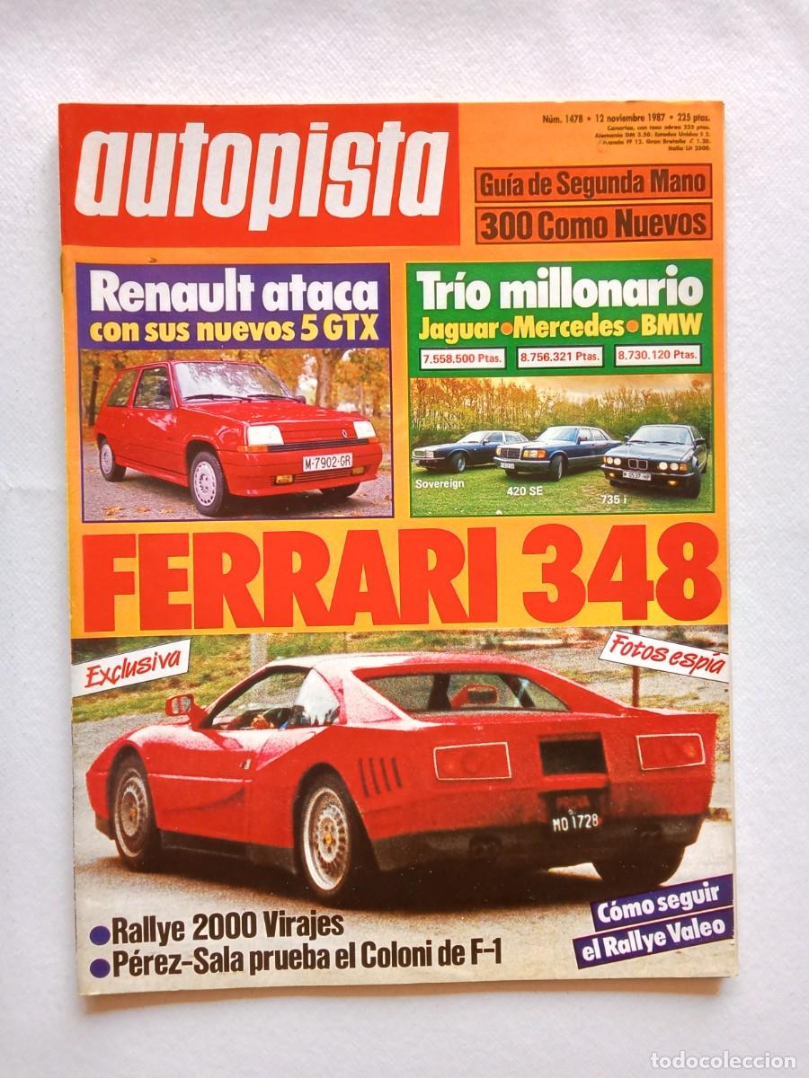 Coches: AUTOPISTA N&ordm; 1478 1987 FERRARI 348 JAGUAR Mercedes BMW Rallye 2000 Virales RENAULT 5 GTX Rover 800
