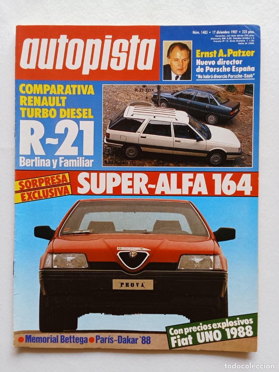 Coches: AUTOPISTA N&ordm; 1483 1987 ALFA ROMEO 164 Renault 21 Berlina PARIS DAKAR Fiat Uno AUTO RETRO Camel Troph
