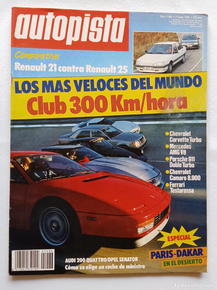 Coches: AUTOPISTA N&ordm; 1486 1988 RENAULT 21 y 25 Chevrolet Corvette Turbo MERCEDES AMG V8 Porsche 911 Doble T