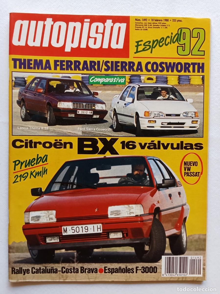 Coches: AUTOPISTA N&ordm; 1492 1988 LANCIA THEMA FERRARI Ford Sierra Cosworth CITROEN BX Rallye Costa Brava PASSA