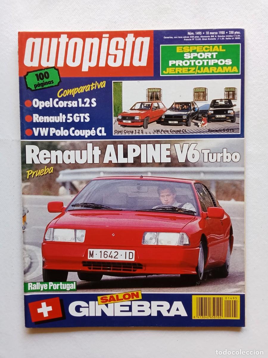 Coches: AUTOPISTA N&ordm; 1495 1988 RENAULT ALPINE V 6 TURBO Opel Corsa RENAULT 5 GTS Volkswagen Polo Coup&eacute;