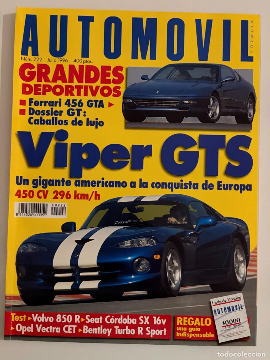 Coches: AUTOMOVIL. N&ordm; 222. JULIO 1996. CHRYSLER VIPER GTS. FERRARI 456 GTA. BENTLEY TURBO R SPORT. LEER