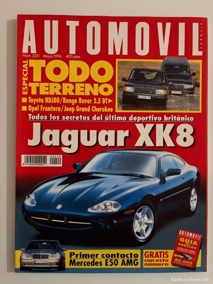 Coches: AUTOMOVIL. N&ordm; 220. MAYO 1996. JAGUAR XK8. RANGE ROVER 2.5 DTI. TOYOTA LAND CRUISER HDJ80. JEEP. LEER