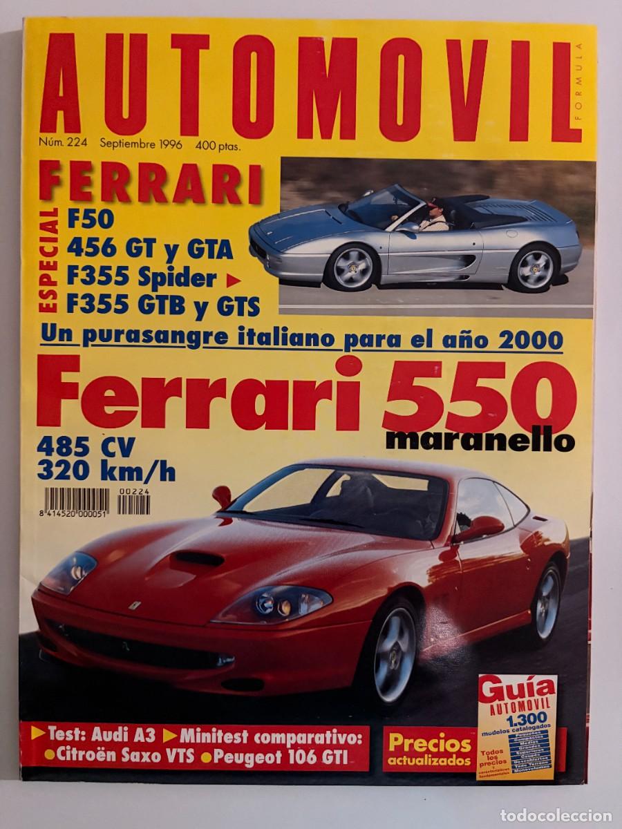 Coches: AUTOMOVIL. N&ordm; 224. SEPTIEMBRE 1996. FERRARI 456 GTA. FERRARI F355 SPIDER. FERRARI 550. LEER
