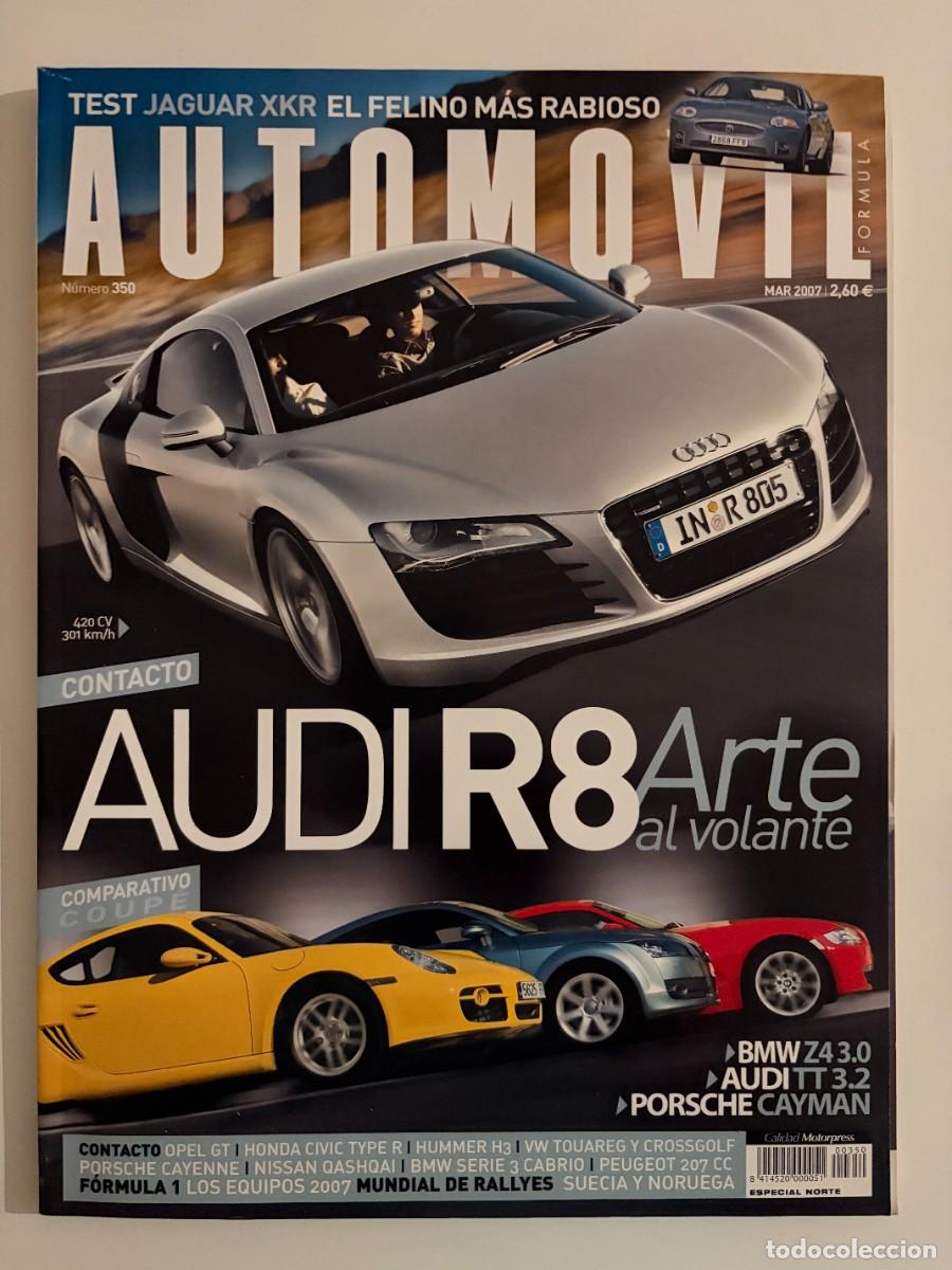 Cars: AUTOMOVIL. N&ordm; 350. MARZO 2007. OPEL GT. AUDI TT 3.2. BMW Z4 3.0. PORSCHE CAYMAN. JAGUAR XKR. LEER