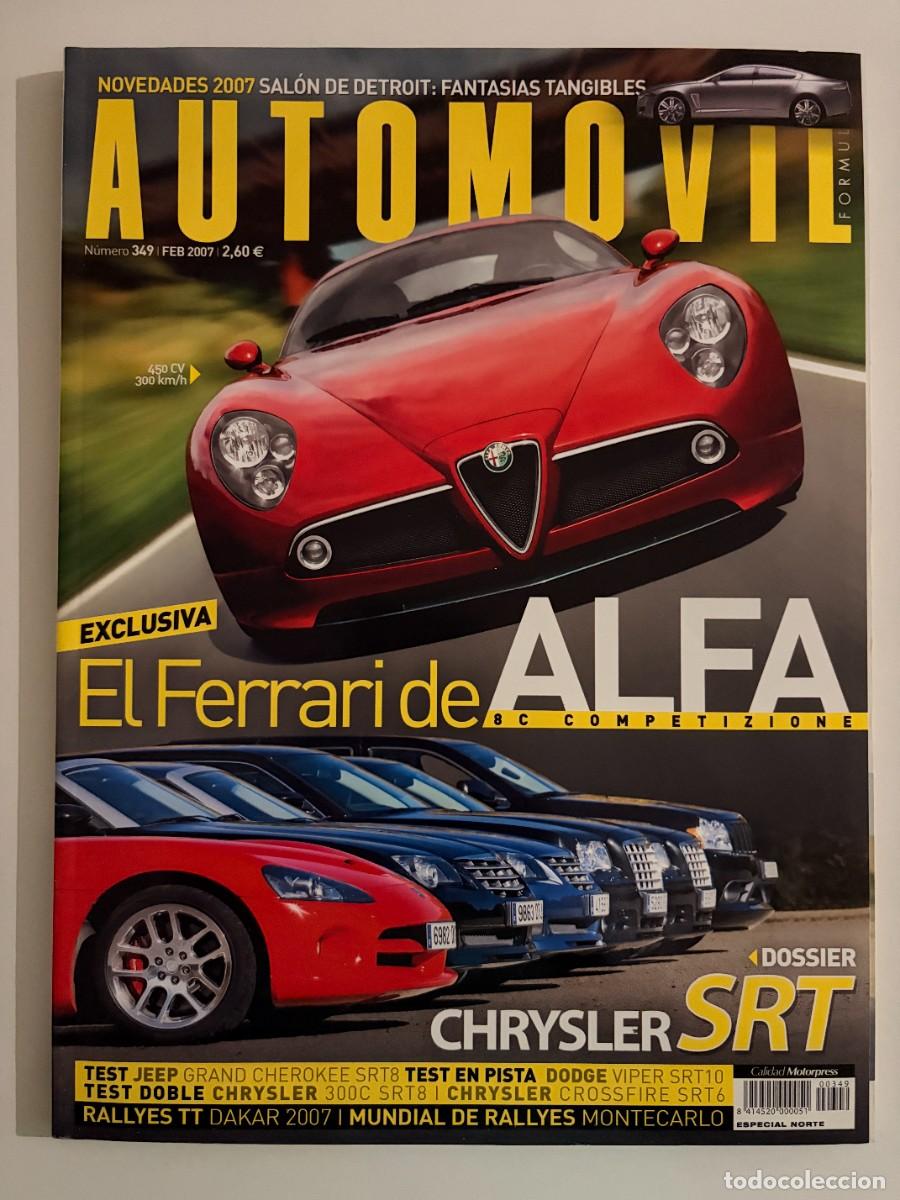 Cars: AUTOMOVIL. N&ordm; 349. FEBRERO 2007. ALFA ROMEO 8C COMPETIZIONE. DODGE VIPER SRT10. CHRYSLER. LEER