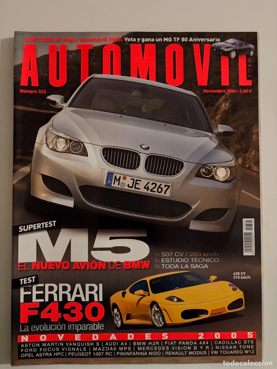 Coches: AUTOMOVIL. N&ordm; 322. NOVIEMBRE 2004. BMW M5. FERRARI F430. AUDI A6 4.2. LAND ROVER DISCOVERY 3. LEER