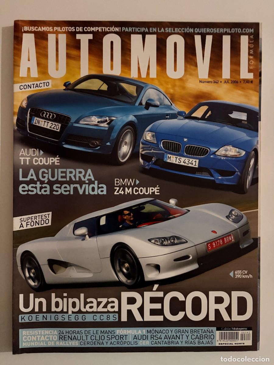Cars: AUTOMOVIL. N&ordm; 342. JULIO 2006. RENAULT CLIO SPORT. BMW Z4 COUP&Eacute; M. AUDI TT COUP&Eacute;. KOENIGSEGG. LEER