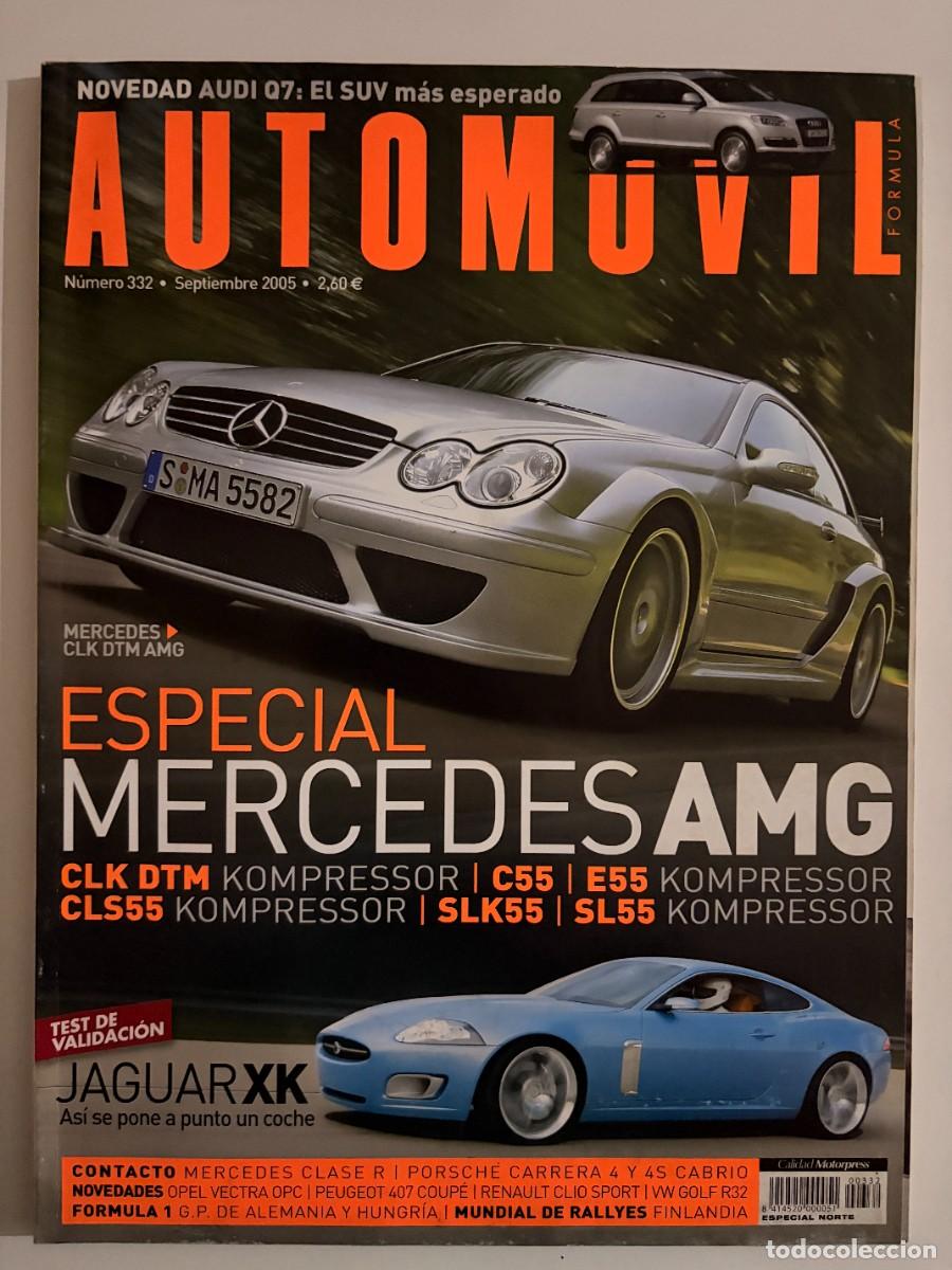 Voitures: AUTOMOVIL. N&ordm; 332. SEPTIEMRE 2005. ESPECIAL MERCEDES AMG. JAGUAR XK. MERCEDES CLK DTM AMG. LEER
