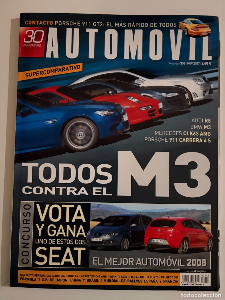 Coches: AUTOMOVIL. N&ordm; 358. NOVIEMBRE 2007. FERRARI 430 SCUDERIA. AUDI R8 / BMW M3 / MERCEDES CLK 63. LEER