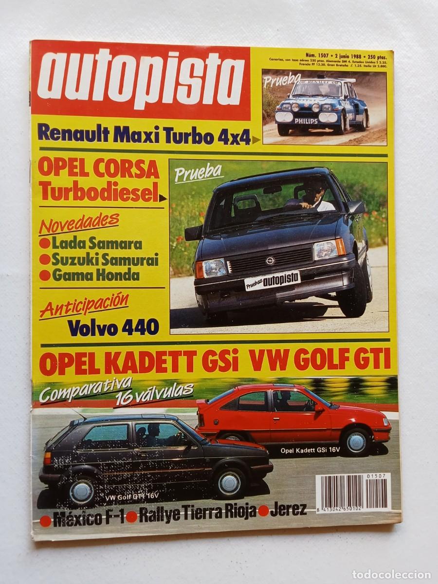 Coches: AUTOPISTA N&ordm; 1507 1988 OPEL CORSA Lada Samara SUZUKI SAMURAI Gama Honda GOLF GTI Volvo 440 KADETT