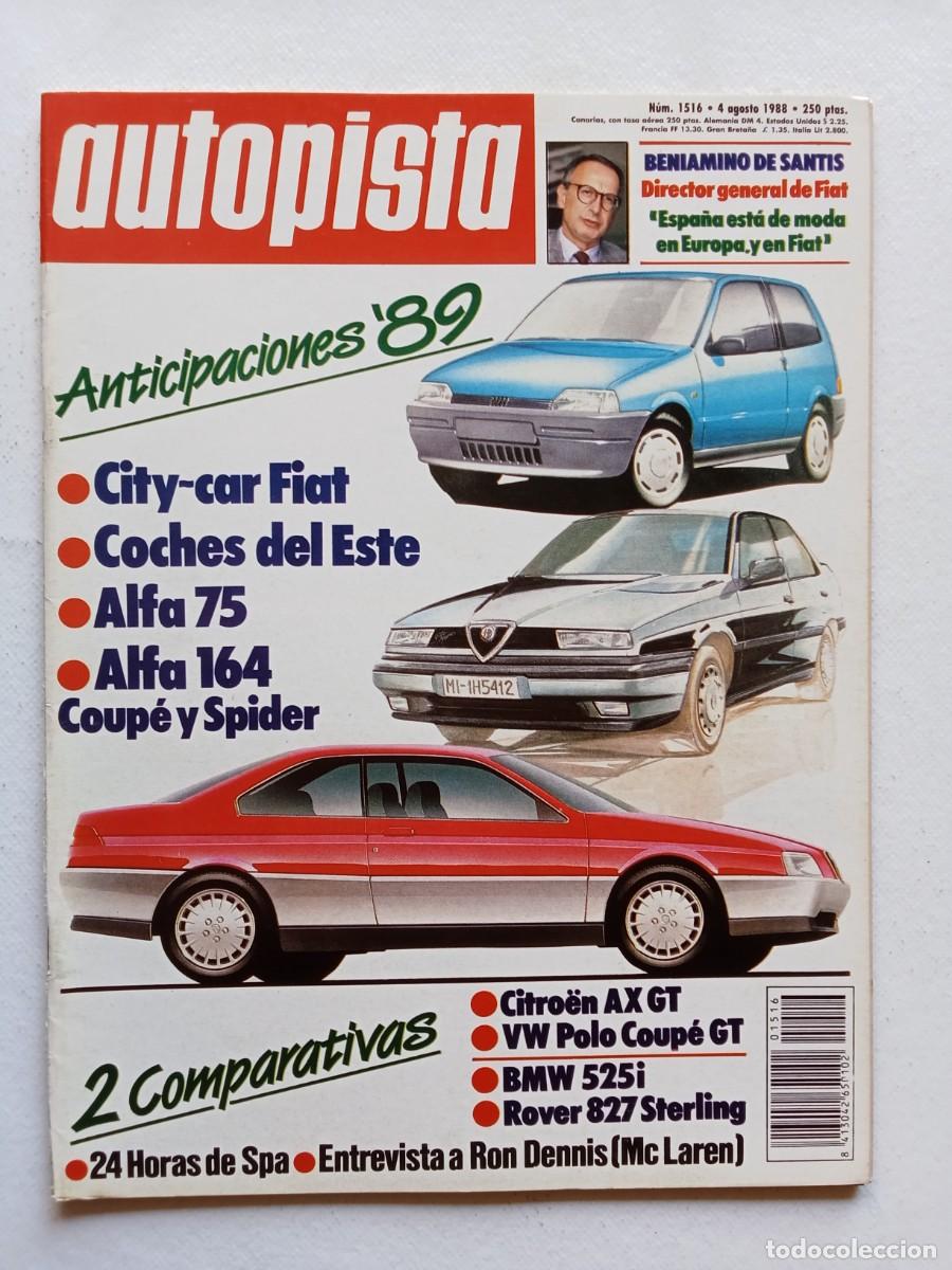 Coches: AUTOPISTA N&ordm; 1516 1988 CITY CAR FIAT Alfa 75 y 164 COUP&Eacute; y SPIDER Citroen AX BMW 525i ROVER 827 STER
