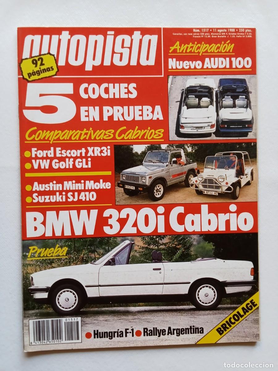 Coches: AUTOPISTA N&ordm; 1517 1988 FORD SCORT XR3i Cabrio AUSTIN MINI MOKE Suzuki SJ 410 BMW 320i Cabrio