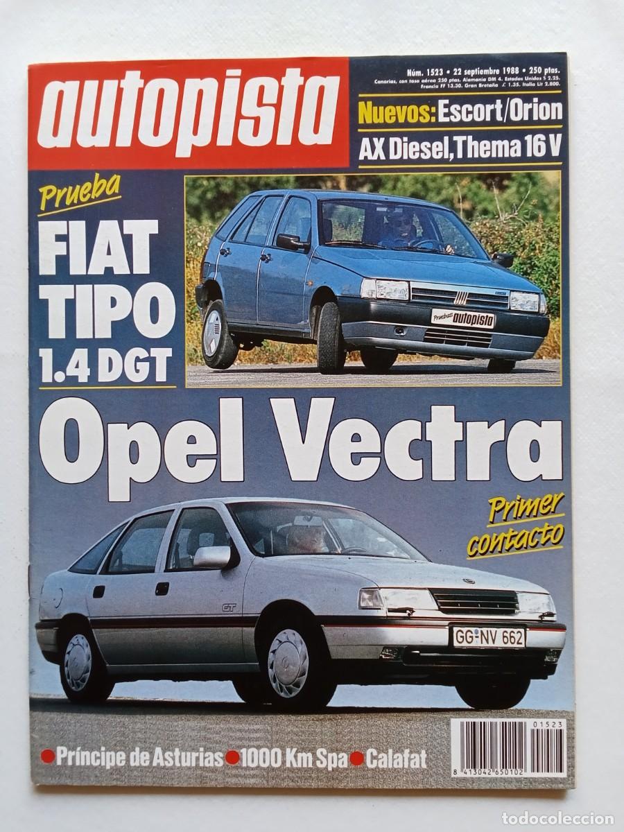 Coches: AUTOPISTA N&ordm; 1523 1988 OPEL VECTRA Fiat Tipo FORD ESCORT y ORION Citroen AX LANCIA THEMA Calafat