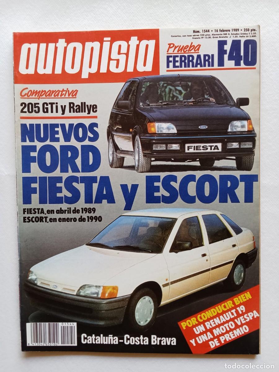 Coches: AUTOPISTA N&ordm; 1544 1989 FORD FIESTA Y ESCORT Ferrari F40 AUDI COUP&Eacute; Peugeot 205 GTI y RALLYE Daytona