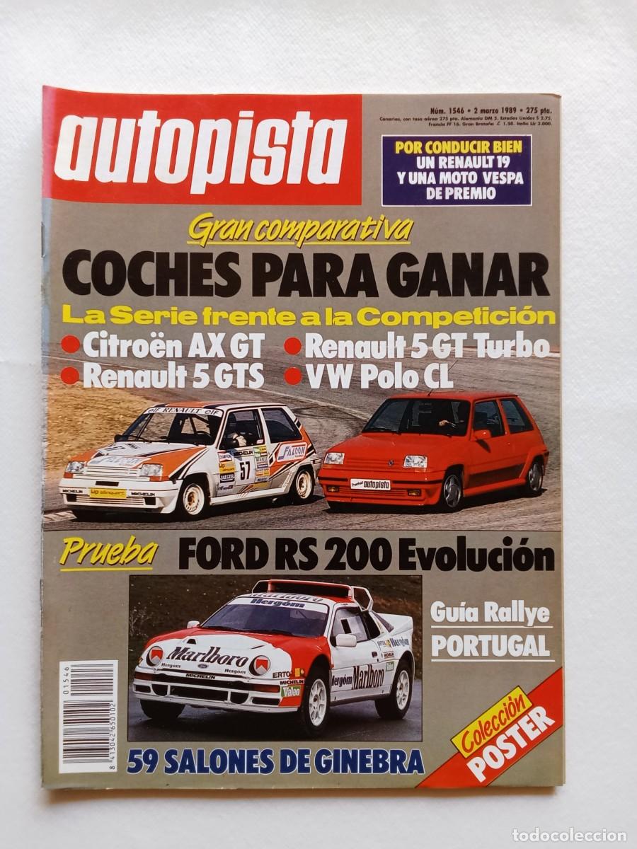 Coches: AUTOPISTA N&ordm; 1546 1989 FORD RS 200 EVOLUCI&Oacute;N Citroen AX RENAULT 5 GTS Volkswagen Polo CL Rallye Port