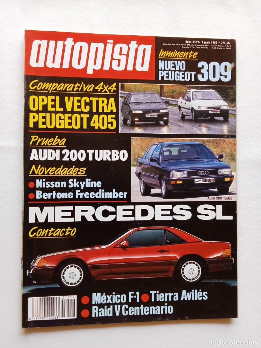 Coches: AUTOPISTA N&ordm; 1559 1989 OPEL VECTRA PEUGEOT 309 Mercedes SL NISSAN SKYLINE Bertone Freeklim