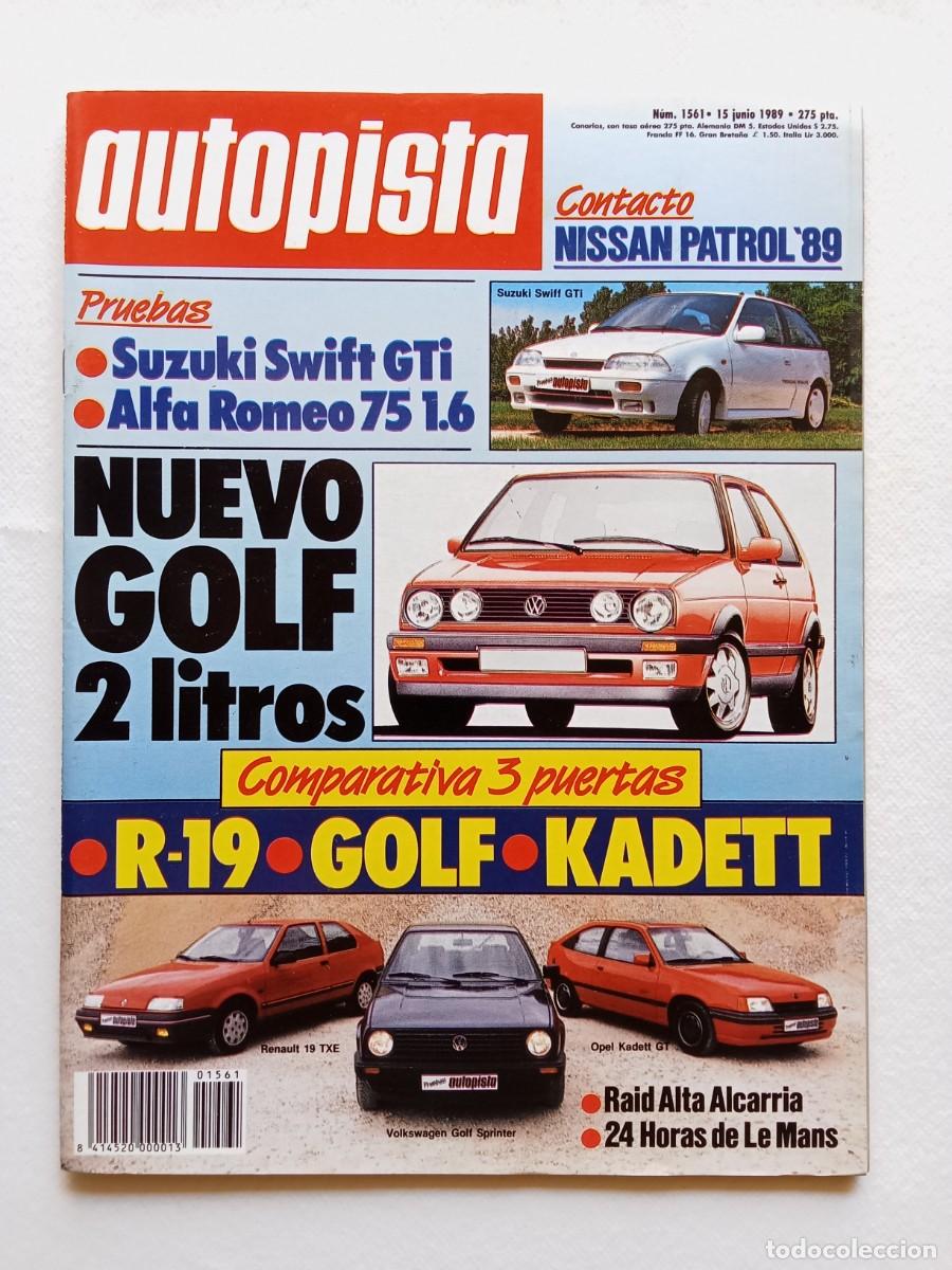 Coches: AUTOPISTA N&ordm; 1561 1989 NISSAN PATROL Suzuki Swift GTi ALFA ROMEO 75 Volkswagen Golf RENAULT 19 Opel