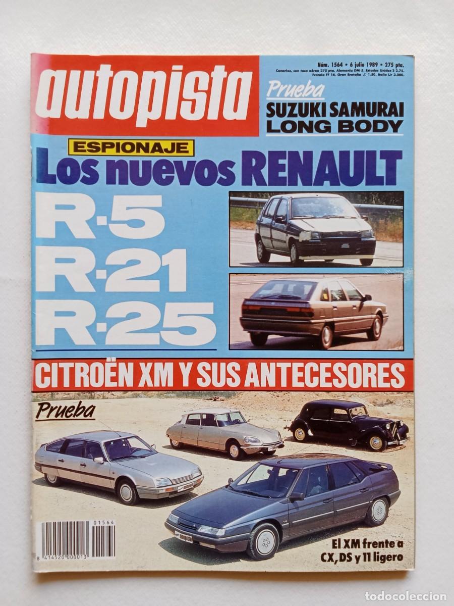 Coches: AUTOPISTA N&ordm; 1564 1989 CITROEN XM Renault 5 21 25 Suzuki Samurai LONG BODY Droogmans