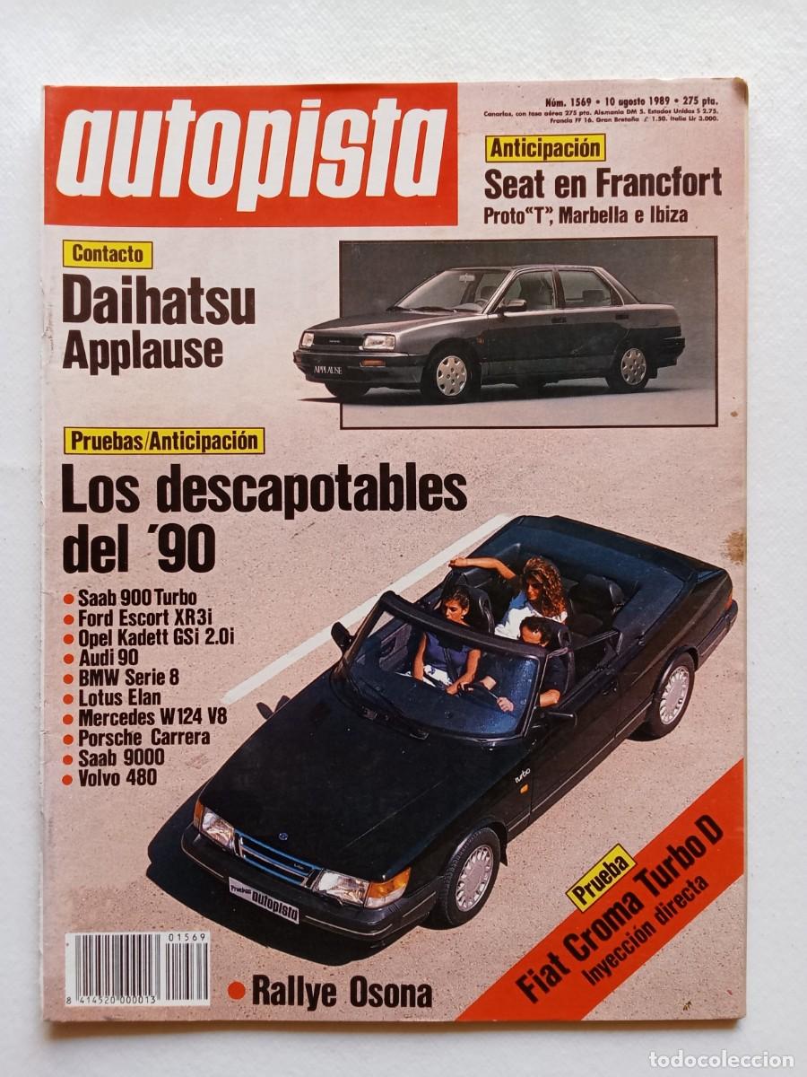 Coches: AUTOPISTA N&ordm; 1569 1989 DAIHATSU APPLAUSE Descapotables del 90 SAAB Ford Escort OPEL KADETT Audi 90 B