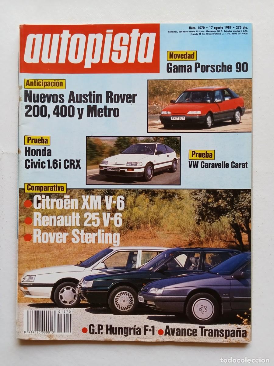 Coches: AUTOPISTA N&ordm; 1570 1989 AUSTIN ROVER 200 400 y METRO Porsche 90 HONDA CIVIC Citroen XM RENAUL 25 GP H